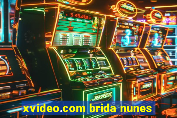 xvideo.com brida nunes